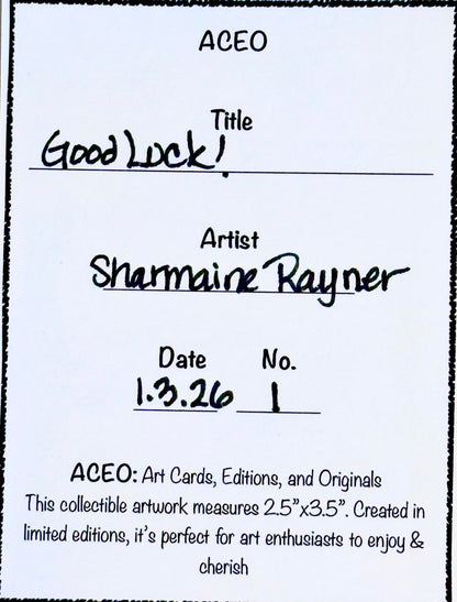 Good Luck! ACEO Card Mini Collectible Art