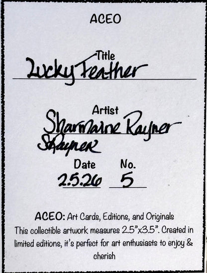 Lucky Feather ACEO Card Mini Collectible Art