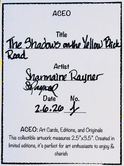 The Shadows on The Yellow Brick Road ACEO Card Mini Collectible Art