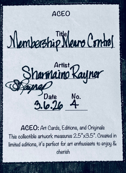 Membership Means Control ACEO Card Mini Collectible Art