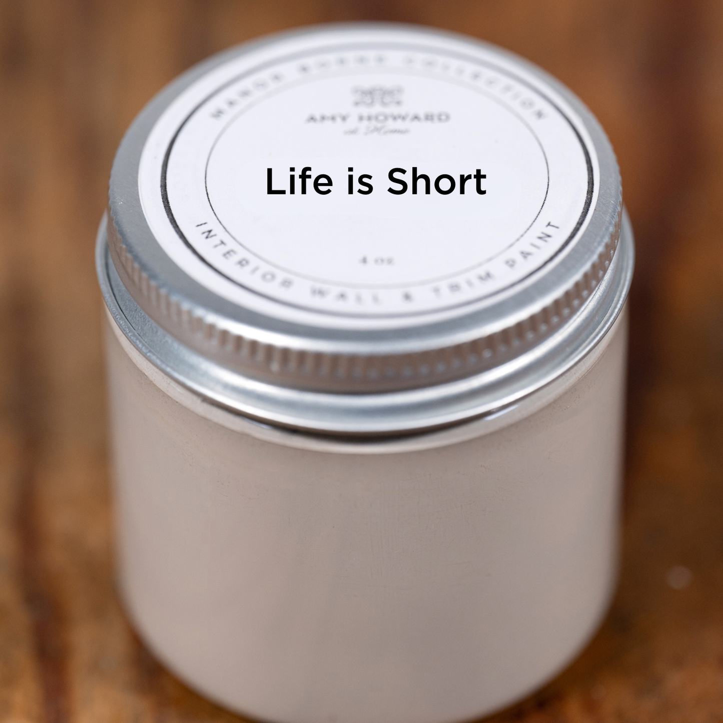 Life is Short - Manor Borne Wall Paint