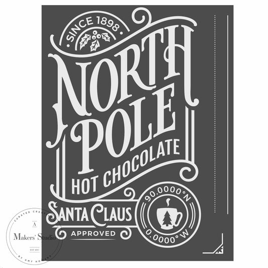 North Pole Hot Chocolate - Mesh Stencil 18x24