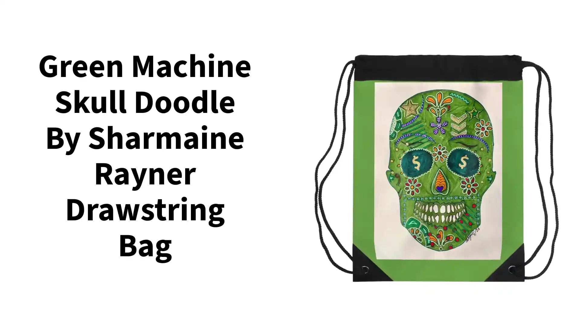 Green Machine Skull Doodle by Sharmaine Rayner Drawstring Bag by@Outfy